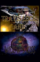Travis Lock and The Widow's Kiss B0BRDZ4TNB Book Cover