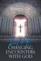 Life Changing Encounters with God B0FRT3PNKG Book Cover