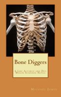 Bone Diggers 1481087401 Book Cover