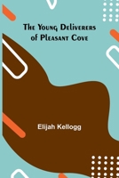 The Young Deliverers of Pleasant Cove 9362990075 Book Cover