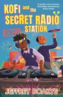 Kofi and the Secret Radio Station 0571367372 Book Cover