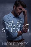 Totally Schooled B0CSXQL1MH Book Cover