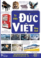 DEUTSCH - VIETNAMESISCH WÖRTERBUCH mit Bildern: German vocabulary with pictures – T? di?n b?ng hình cho ngu?i Vi?t - H?c t? v?ng ti?ng Ð?c b?ng hình ... ngu?i Vi?t ? m?i l?a tu?i (German Edition) B0FCN3J979 Book Cover