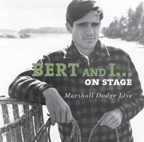 Bert and I On Stage: Marshall Dodge Live 1934031119 Book Cover