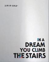 Nikita Gale: In a Dream You Climb the Stairs 090369655X Book Cover