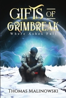 Where Ashes Fall: (Gifts of Grimbreak Book 2) B0CPP5P9MK Book Cover