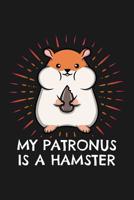 Notebook My Patronus is a Hamster: Notebook with 109 Lined Paper pages 6 x 9 inch. Hamsters are your favourite animals? Then this My Patronus is a Hamster Note Book is great to show everyone how much  1072324628 Book Cover