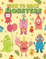 How to Draw Monsters: Super cute monsters drawing instructions for kids | Volume 1 1672109604 Book Cover