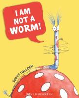I am not a Worm 1775432513 Book Cover