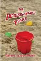 The Impressionable Years 1604413018 Book Cover