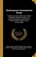 Shakespeare's Dramatische Werke: Einleitung. Ende Gut, Alles Gut. Othello. Cymbeline. Macbeth. Citaten- Und Sentenzen-Register / Bearbeitet Von Ernst Hermann. Register Zu Den Anmerkungen 0270507833 Book Cover