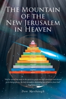 The Mountain of the New Jerusalem in Heaven B0FQ7FB7MD Book Cover