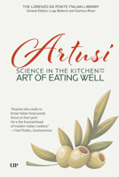 Science in the Kitchen and the Art of Eating Well (Lorenzo Da Ponte Italian Library) 1049812034 Book Cover