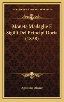 Monete Medaglie E Sigilli Del Principi Doria (1858) 1160196532 Book Cover