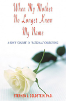 When My Mother No Longer Knew My Name 1555717012 Book Cover
