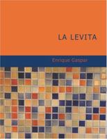 La Levita: Comedia En Tres Actos, Prosa... 1275907733 Book Cover