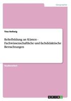 Reliefbildung an K�sten - Fachwissenschaftliche und fachdidaktische Betrachtungen 3656289581 Book Cover