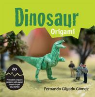 Dinogami: 20 Prehistoric Origami Projects 1843404605 Book Cover