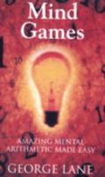 Mind Games: Amazing Mental Arithmetic Tricks Made Easy 1843581418 Book Cover