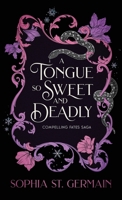 A Tongue so Sweet and Deadly: Compelling Fates Saga 9198968904 Book Cover
