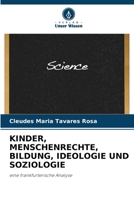 Kinder, Menschenrechte, Bildung, Ideologie Und Soziologie (German Edition) 6206956261 Book Cover