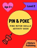 Pin & Poke Fine Motor Skills Activity Book Level 2: For Toddlers and Kids Ages 3+ with Shapes and Complex Designs Popular Activity in Montessori Classroom, Toddler Activity Book 1777780411 Book Cover