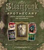 Steampunk Apothecary 1861089759 Book Cover