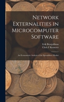 Network Externalities in Microcomputer Software: An Econometric Analysis of the Spreadsheet Market 1016745079 Book Cover