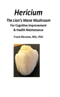 Hericium: A Medicinal Mushroom For Cognitive Improvement & Health Maintenance B08F65SB8G Book Cover