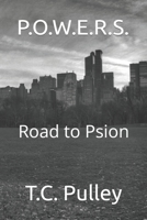 P.O.W.E.R.S.: Road to Psion 1689262605 Book Cover