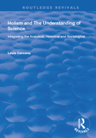 Holism and the Understanding of Science (Ashgate New Critical Thinking in Philosophy) 0754613143 Book Cover