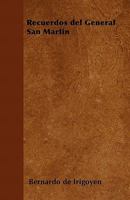 Recuerdos del General San Mart�n (Classic Reprint) 1141536889 Book Cover
