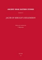 Jacob of Serugh's Hexaemeron (Ancient Near Eastern Studies Supplement) (English and Syriac Edition) 9042934913 Book Cover