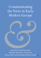 Communicating the News in Early Modern Europe 1009384430 Book Cover