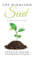 The Highland Seed: A Malayan story 0228895626 Book Cover
