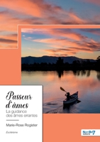 Passeur d'âmes: La guidance des âmes errantes 2381537864 Book Cover