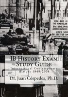 IB History Exam Study Guide: International Contemporary History 1848-2008 1475055633 Book Cover