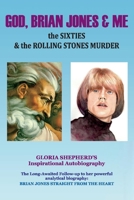 God, Brian Jones  Me: The Sixties  the Rolling Stones Murder 0974209376 Book Cover
