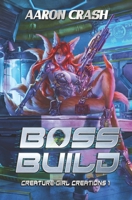 Boss Build: A Monster Girl Adventure (Creature Girl Creations) B08L88H4YS Book Cover