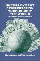 Unemployment Compensation Throughout The World: A Comparative Analysis 0880993235 Book Cover