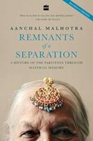Remants of a Separation: A History of the Partition through Material Memory 178738120X Book Cover