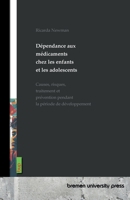 Dépendance aux médicaments chez les enfants et les adolescents: Causes, risques, traitement et prévention pendant la période de développement (French Edition) 3691736459 Book Cover