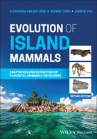 Evolution of Island Mammals: Adaptation and Extinction of Placental Mammals on Islands 1119675731 Book Cover