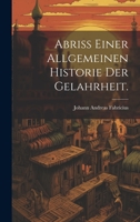 Abriß einer allgemeinen Historie der Gelahrheit. 1022266020 Book Cover