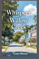 Whispers of Willow Creek: A Small-Town Clean Romance ( 2026 edition) B0GQQDCT14 Book Cover