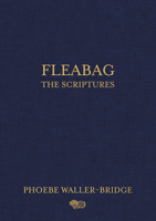 Fleabag: The Scriptures 059315827X Book Cover