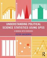 Understanding Political Science Statistics Using SPSS: A Manual with Exercises 1138850675 Book Cover