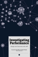Investigating Performance: Design and Outcomes With Xapi 148359629X Book Cover