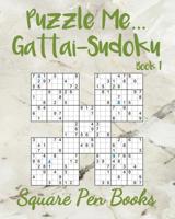Puzzle Me... Gattai-Sudoku : Book 1 1925779238 Book Cover