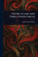 THE BICYCLERS And Three Other Farces 1516997808 Book Cover